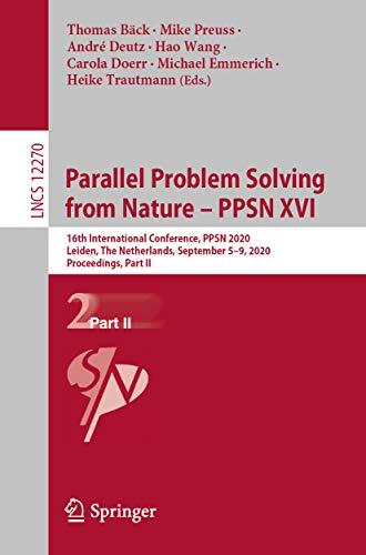 Parallel Problem Solving from Nature - PPSN XVI: 16th International Conference, PPSN 2020, Leiden, The Netherlands, September 5-9, 2020, Proceedings, Part ... Notes in Computer Science Book 12270)
