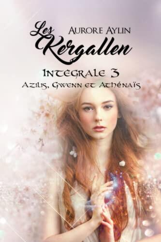 Les Kergallen, Intégrale 3: Azilis, Gwenn & Athénaïs