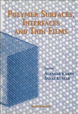 Polymer Surfaces, Interfaces and Thin Films