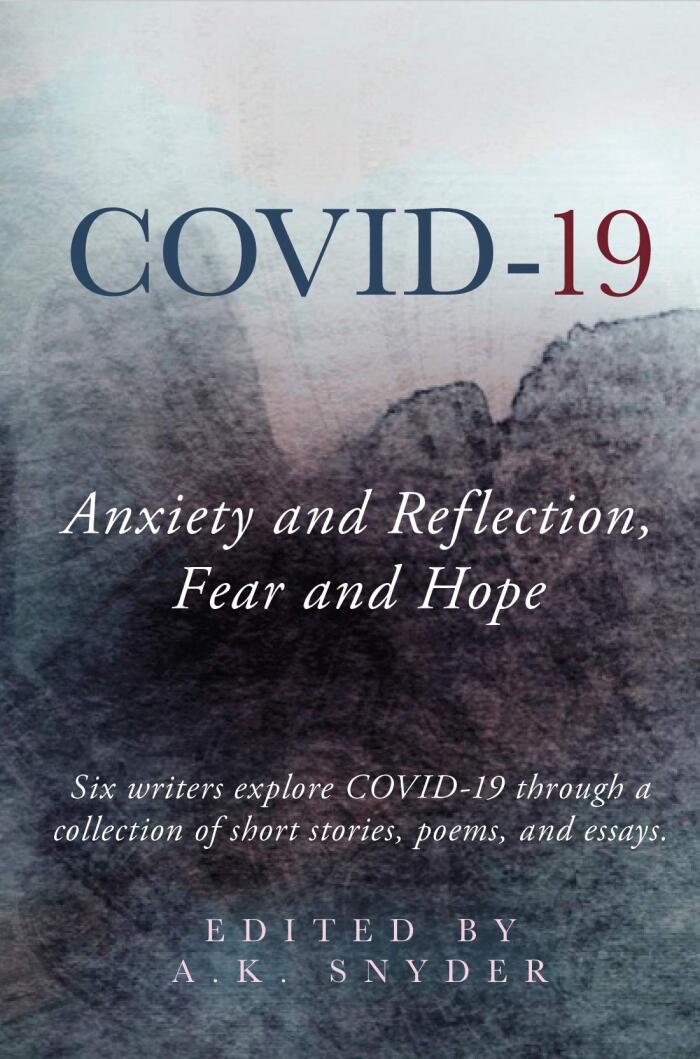 COVID-19: Anxiety and Reflection, Fear and Hope