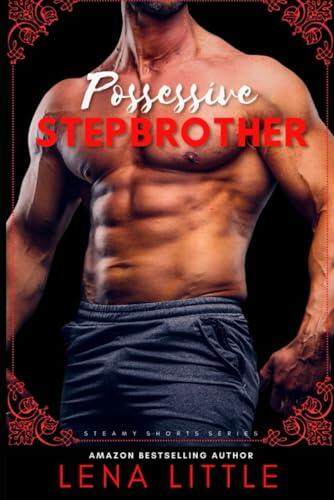 Possessive Stepbrother