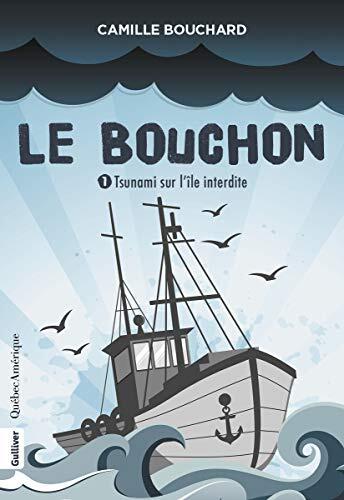 Le Bouchon 1 - Tsunami sur l’île interdite