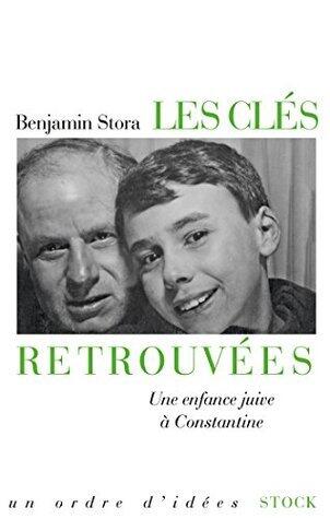 Les Clés retrouvées: Une enfance juive à Constantine