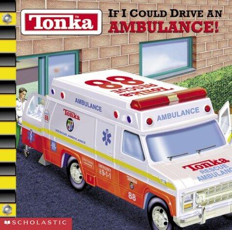 If I Could Drive an Ambulance!