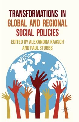 Transformations in Global and Regional Social Policies