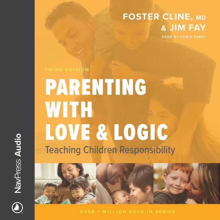 Parenting with Love & Logic: Teaching Children Responsibility