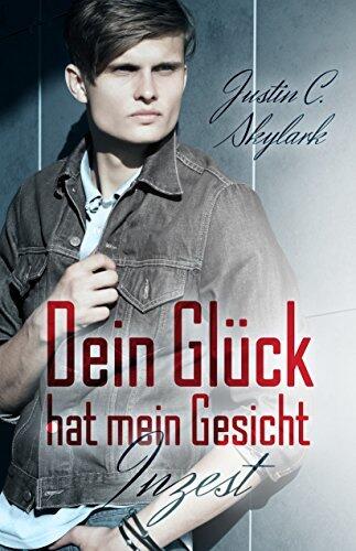 Dein Glück hat mein Gesicht: Inzest (Neal Anderson 2)