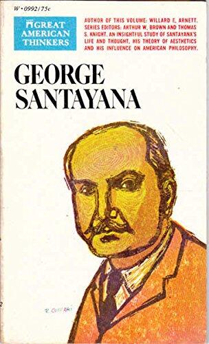George Santayana: Great American Thinkers Series
