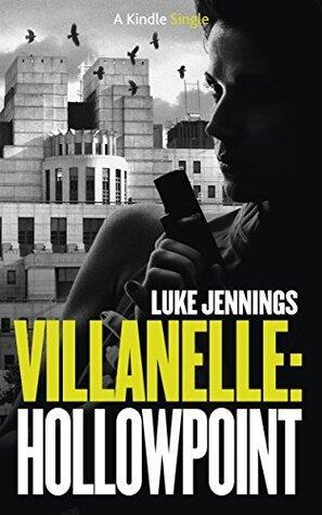 Villanelle: Hollowpoint