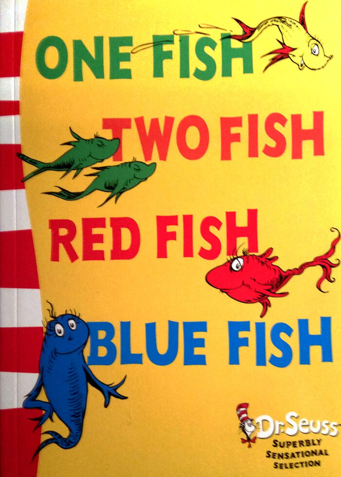 One Fish, Two Fish, Red Fish, Blue Fish