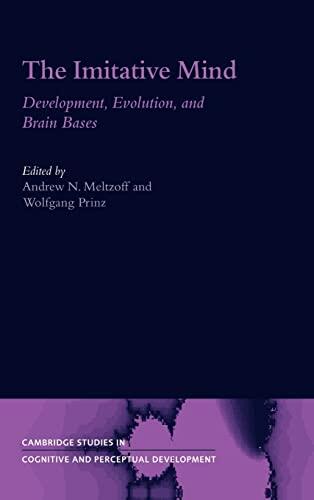 The Imitative Mind: Development, Evolution, and Brain Bases