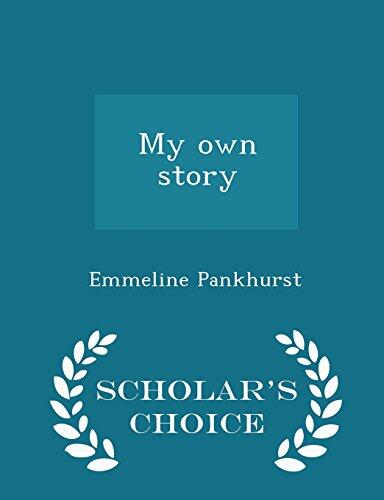My own story - Scholar's Choice Edition