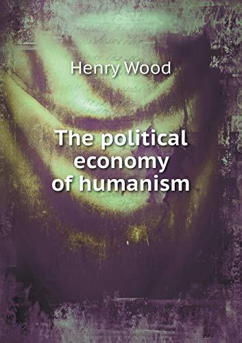 The Political Economy of Humanism