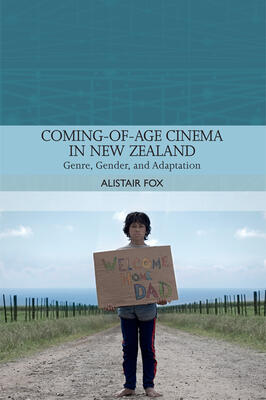 Coming-of-Age Cinema in New Zealand: Genre, Gender and Adaptation