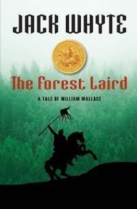 The Forest Laird: A Tale of William Wallace