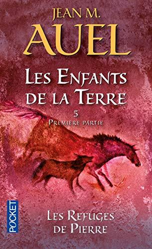 Les Enfants de la Terre - tome 5 Les refuges de pierre - Première partie