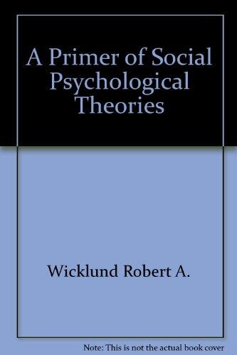 A Primer of Social Psychological Theories