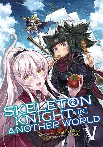 Skeleton Knight in Another World (Light Novel) (Vol. 5)
