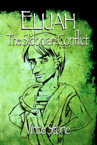 Elijah: The Sidonian Conflict
