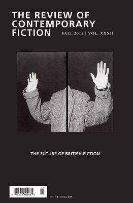 The Review of Contemporary Fiction: The Future of British Fiction