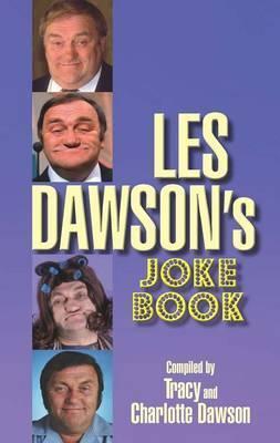 Les Dawson's Joke Book. Compiled by Tracy and Charlotte Dawson