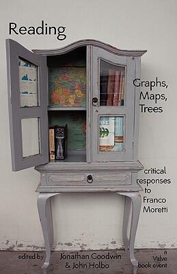 Reading Graphs, Maps, Trees: Critical Responses to Franco Moretti