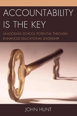 Accountability Is the Key: Unlocking School Potential Through Enhanced Educational Leadership