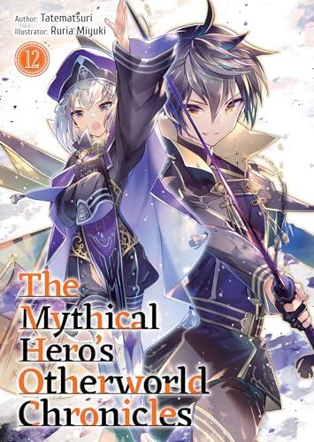 The Mythical Hero's Otherworld Chronicles: Volume 12