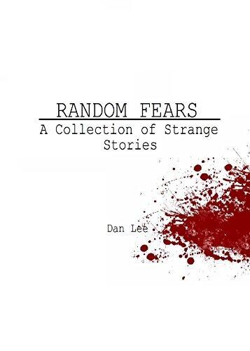 Random Fears: A Collection of Strange Stories