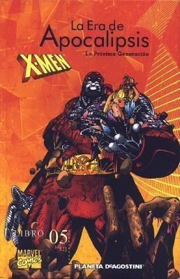X-Men: La Era de Apocalipsis libro 05: La Próxima Generación