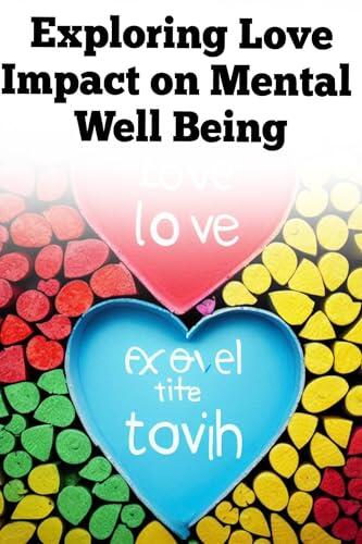 The Love Impact: Exploring Mental Well-Being