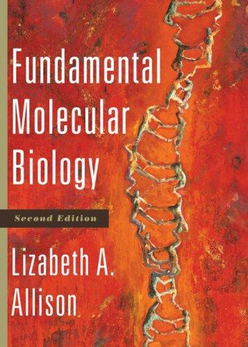 Fundamental Molecular Biology, 2nd Edition