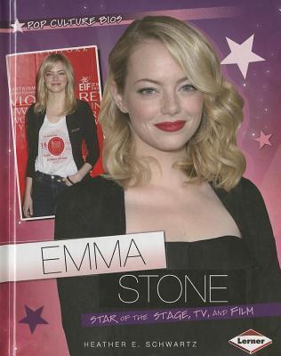 Emma Stone: Star of the Stage, TV, and Film
