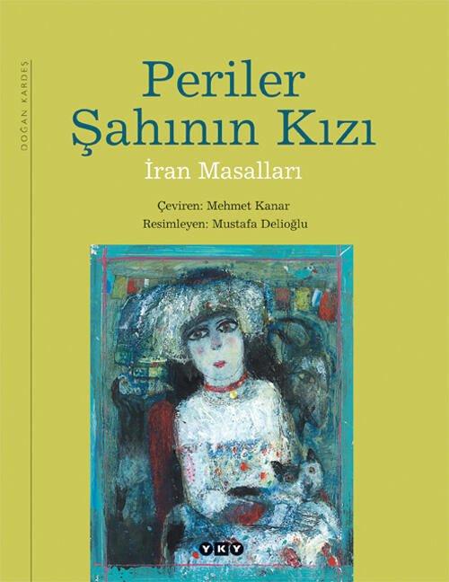 Periler Şahının Kızı: İran Masalları