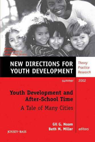 Youth Development and After-School Time: A Tale of Many Cities (New Directions for Youth Development, No. 94)