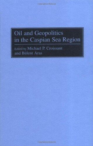 Oil and Geopolitics in the Caspian Sea Region