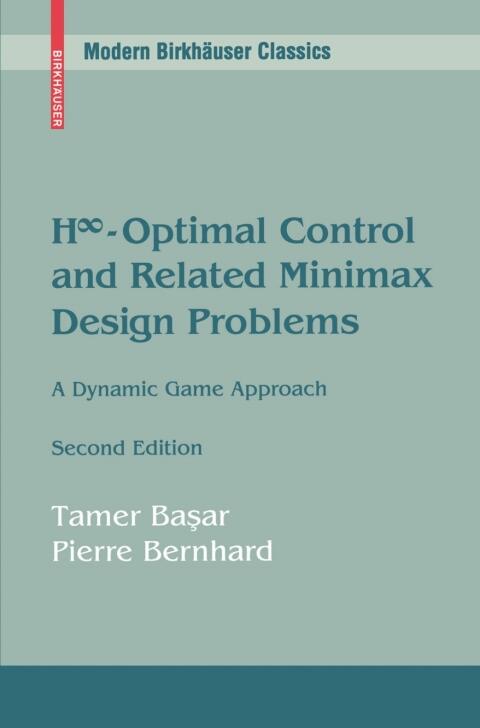 H∞-Optimal Control and Related Minimax Design Problems