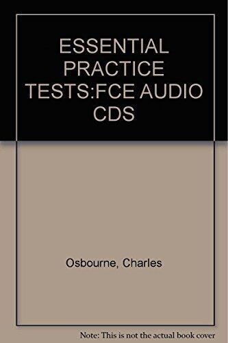 ESSENTIAL PRACTICE TESTS:FCE AUDIO CDS by Charles Osbourne