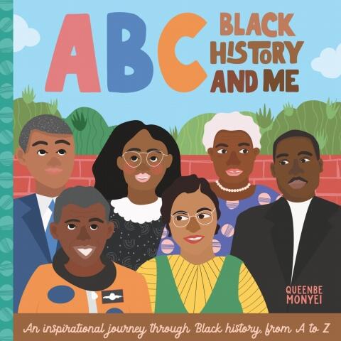 ABC Black History and Me: An Inspirational Journey Through Black History, From A to Z