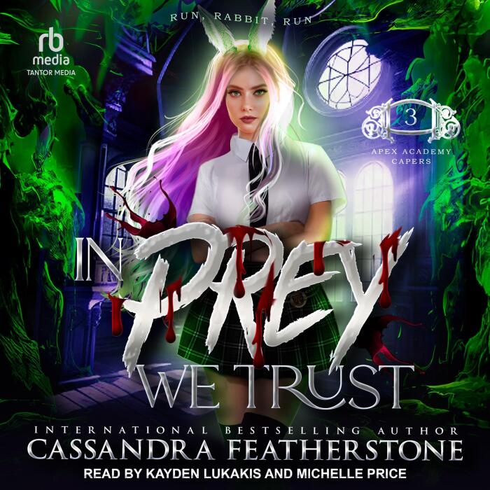 In Prey We Trust: Apex Academy Capers, Book 3