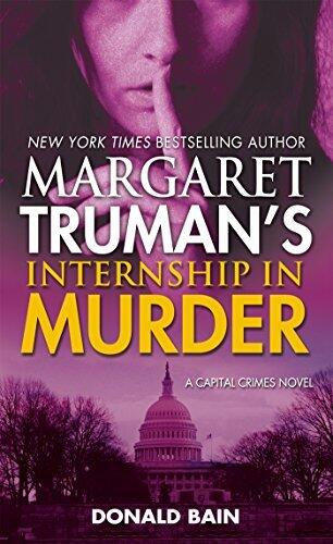 Margaret Truman's Internship in Murder: A Capital Crimes Novel