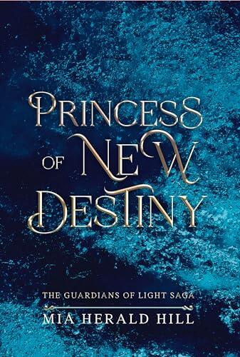 Princess of New Destiny: An Epic Fantasy Novel
