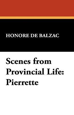 Pierrette: Scenes from Provincial Life