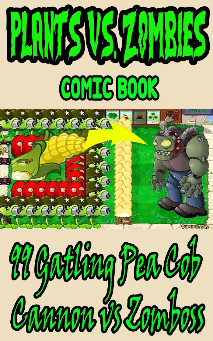 Plants vs Zombies Hack game book: 99 Gatling Pea Cob Cannon vs Zomboss