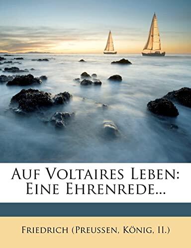 Auf Voltaires Leben: Eine Ehrenrede