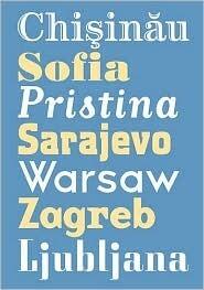 Leap into the City: Chisinau, Sofia, Pristina, Sarajevo, Warsaw, Zagreb and Ljubljana: : Cultrual Positions, Poitical Conditions: Seven Scenes from Europe