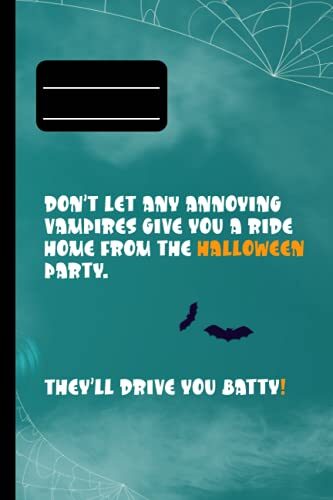 Halloween Day: Don't let any annoying vampires give you a ride home from the halloween party