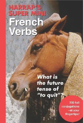 Harrap's Super-Mini French Verbs