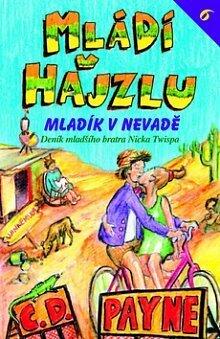 Mládí v hajzlu VI.: Mladík v Nevadě