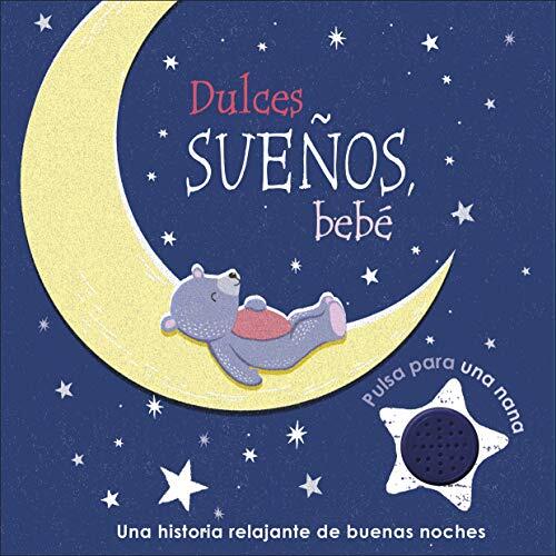 Dulces sueños, bebé: Una historia relajante de buenas noches